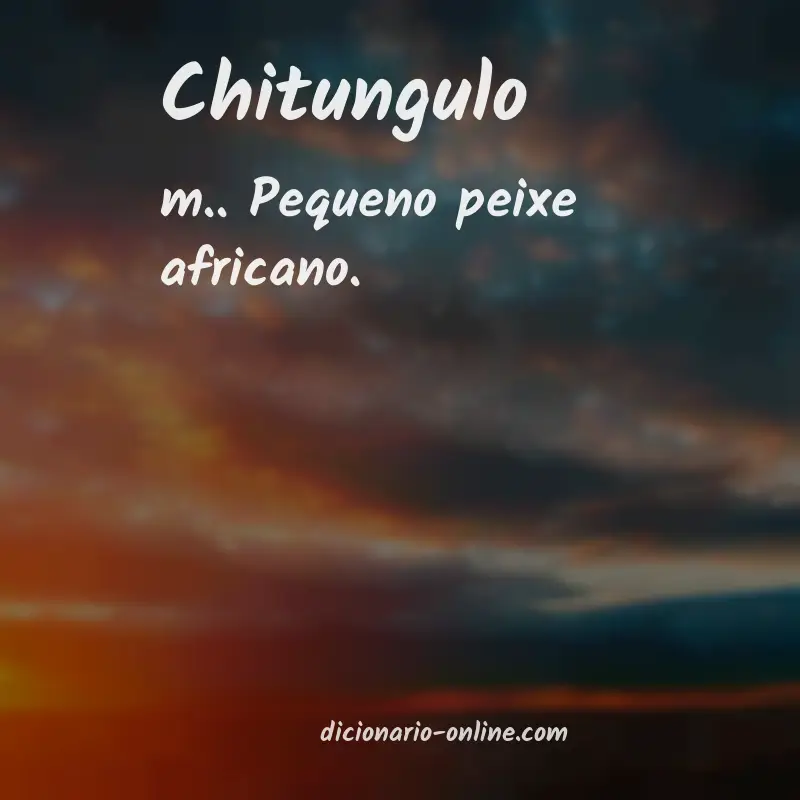 Significado de chitungulo