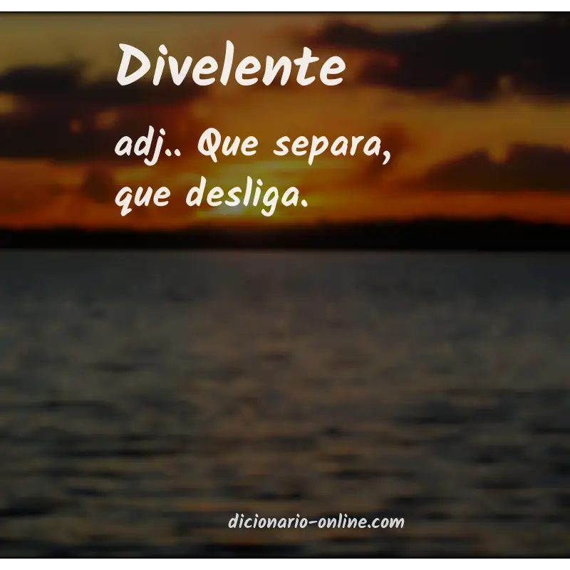 Significado de divelente