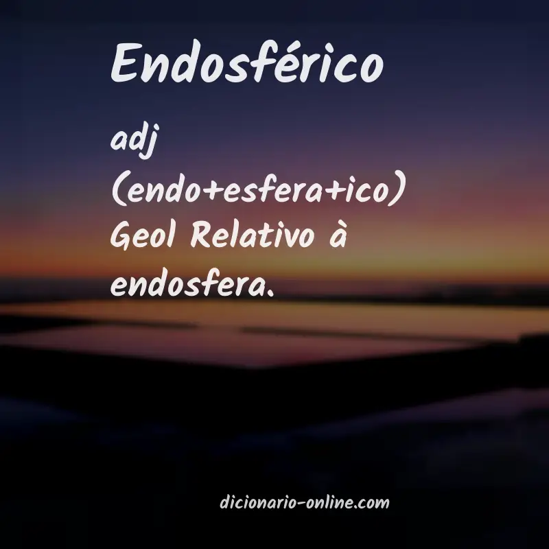 Significado de endosférico
