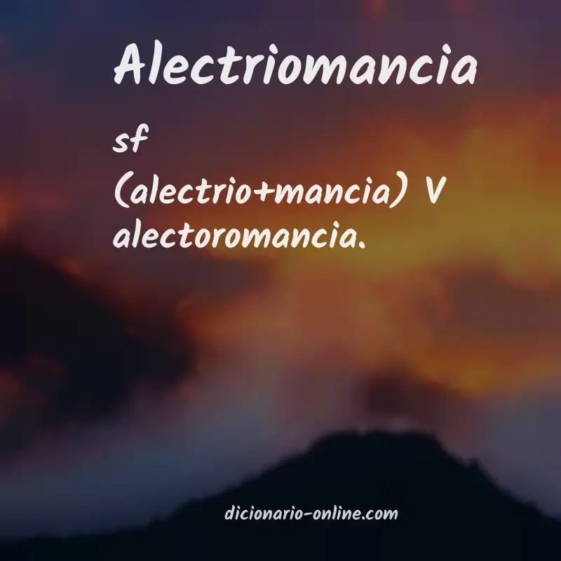 Significado de alectriomancia