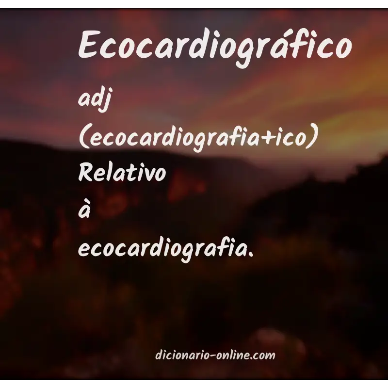 Significado de ecocardiográfico