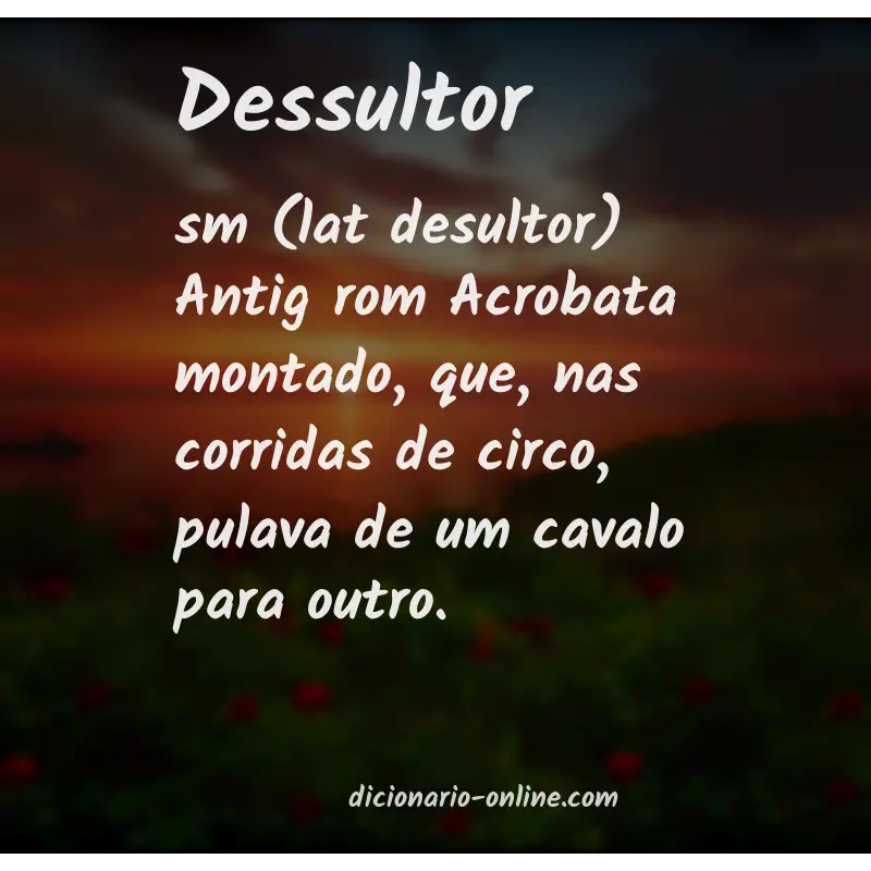 Significado de dessultor