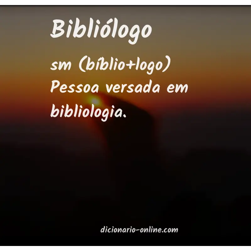 Significado de bibliólogo
