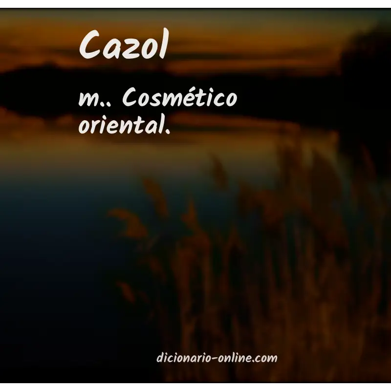 Significado de cazol
