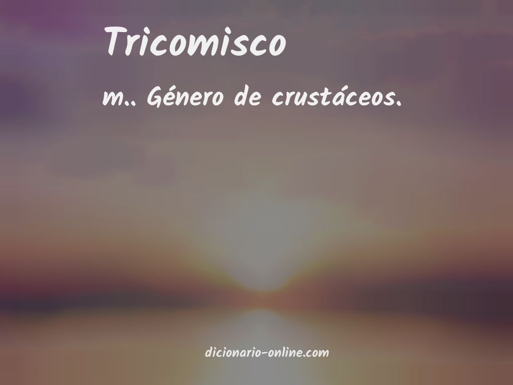 Significado de tricomisco