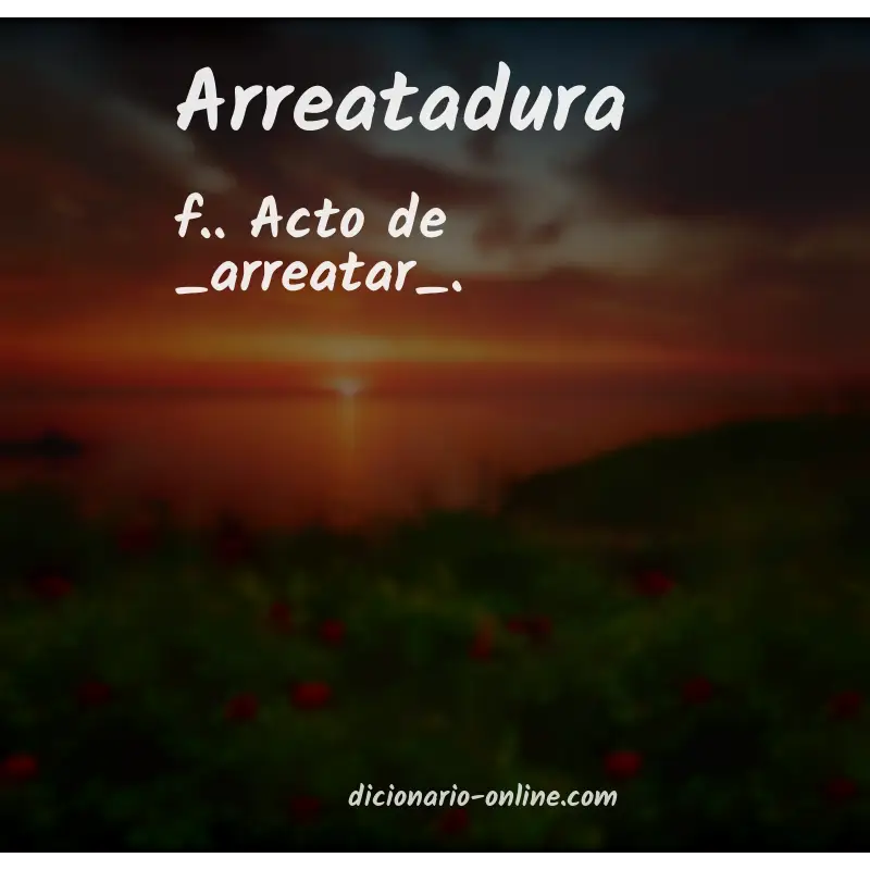 Significado de arreatadura