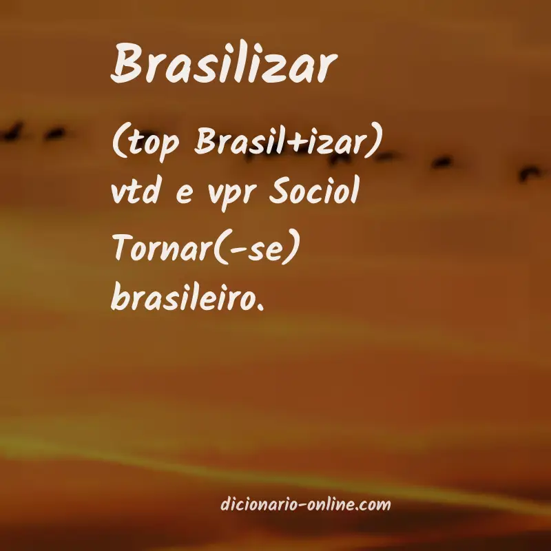 Significado de brasilizar
