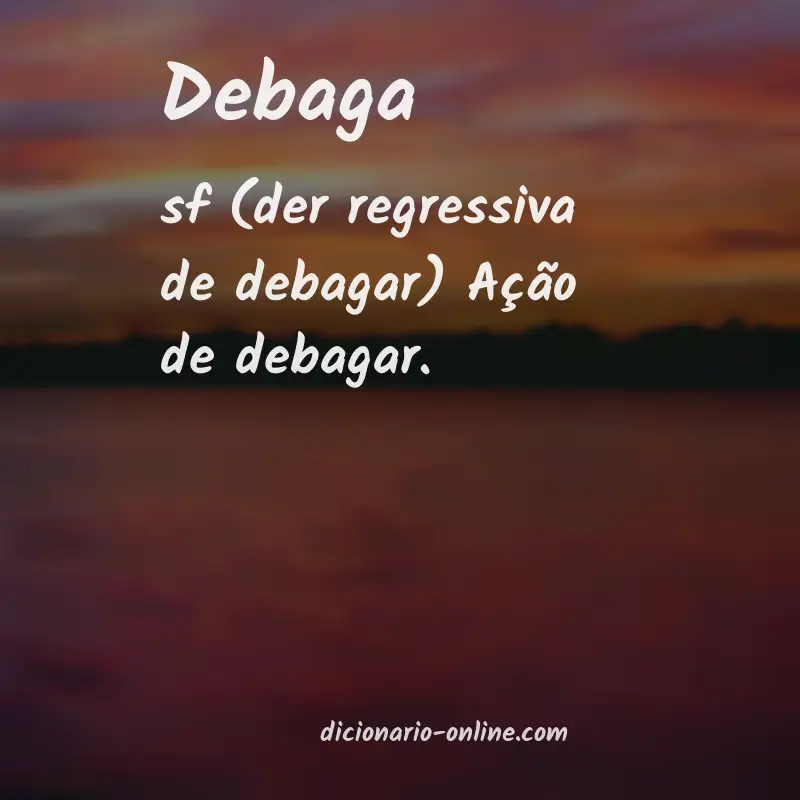 Significado de debaga