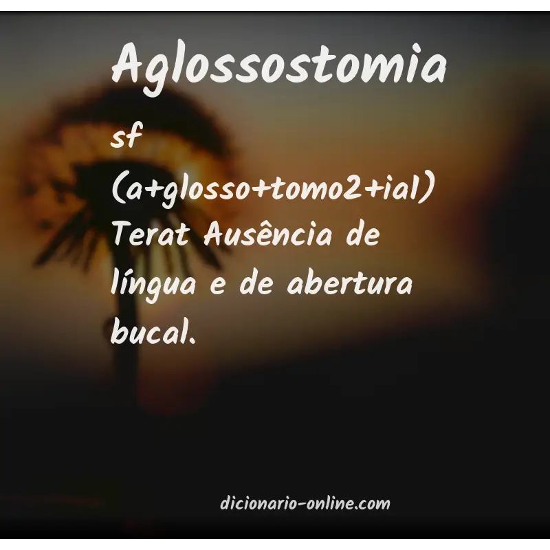 Significado de aglossostomia
