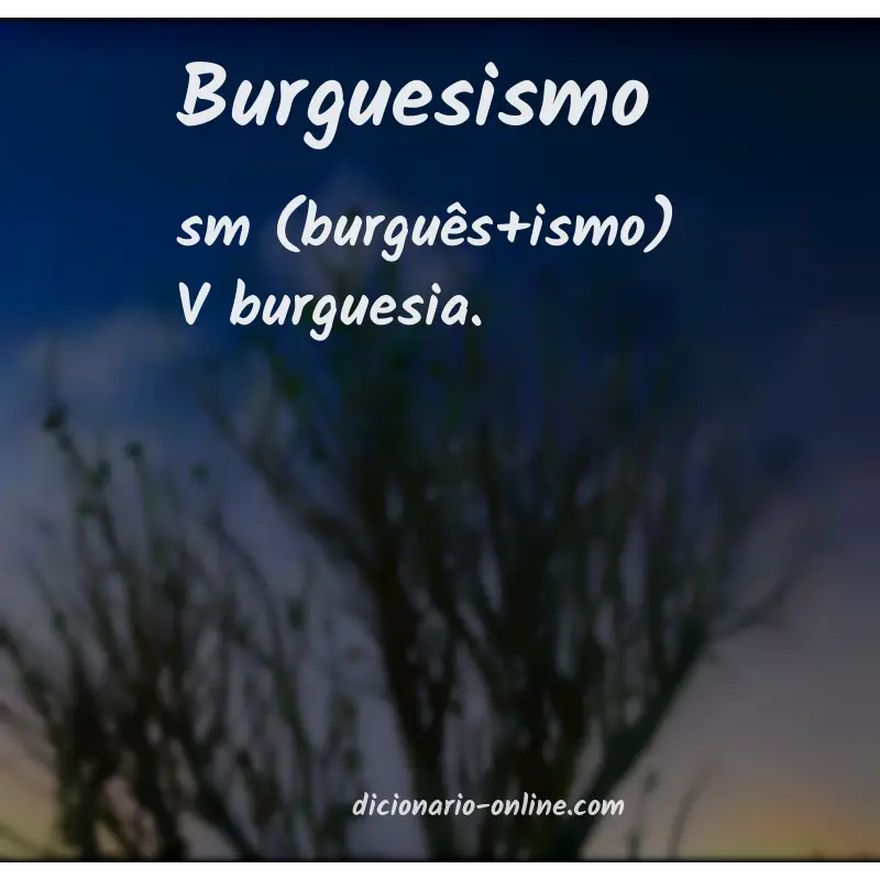 Significado de burguesismo