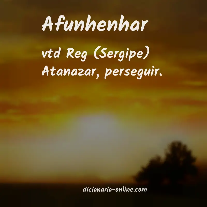Significado de afunhenhar