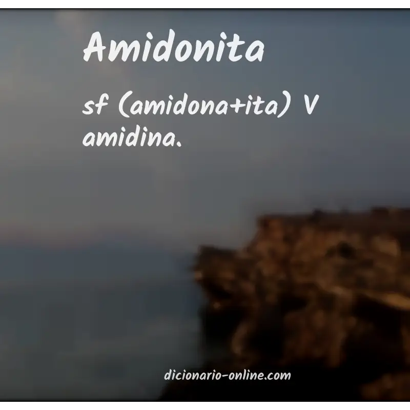 Significado de amidonita