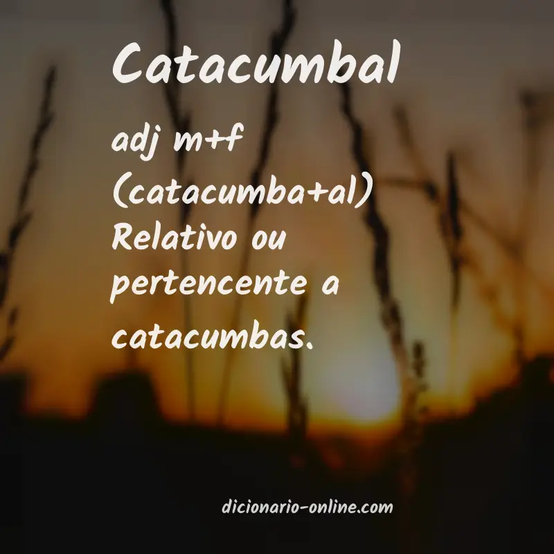 Significado de catacumbal