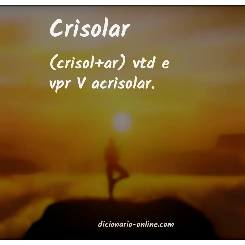 Significado de crisolar