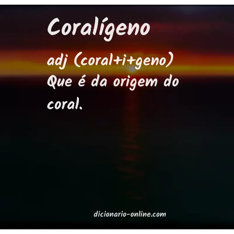 Significado de coralígeno