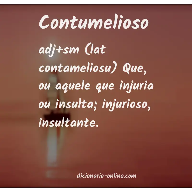 Significado de contumelioso