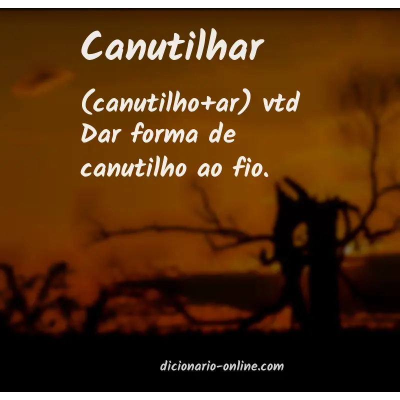 Significado de canutilhar