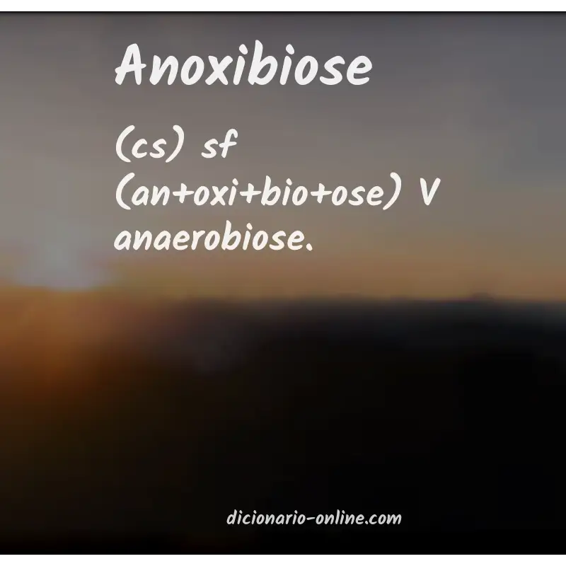 Significado de anoxibiose