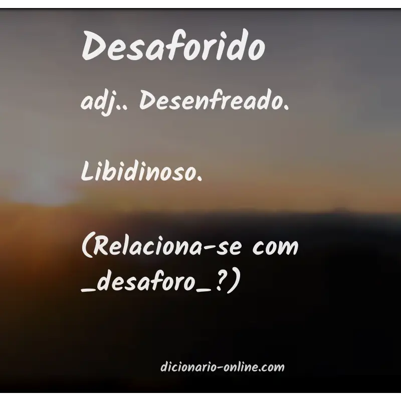 Significado de desaforido