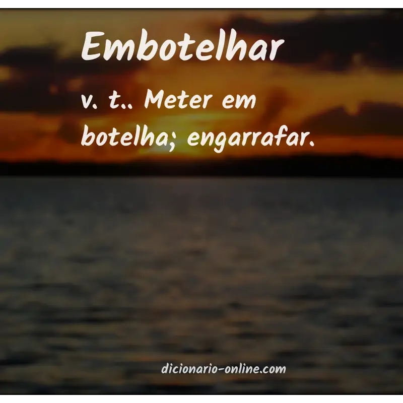 Significado de embotelhar