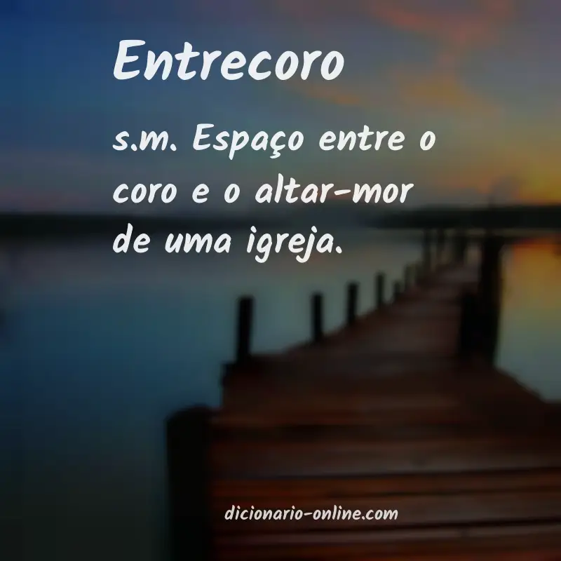 Significado de entrecoro
