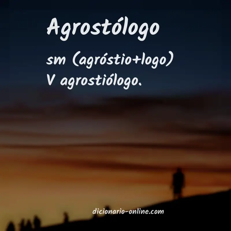 Significado de agrostólogo