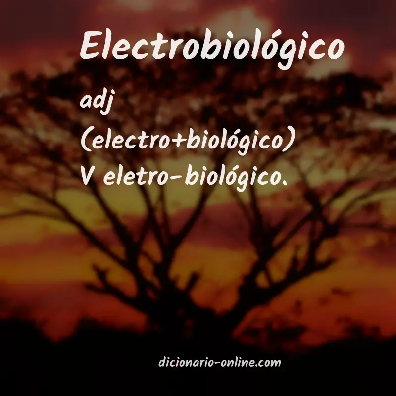 Significado de electrobiológico
