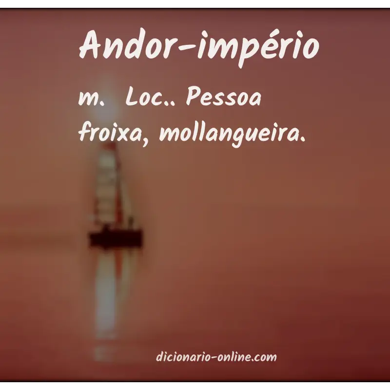 Significado de andor-império