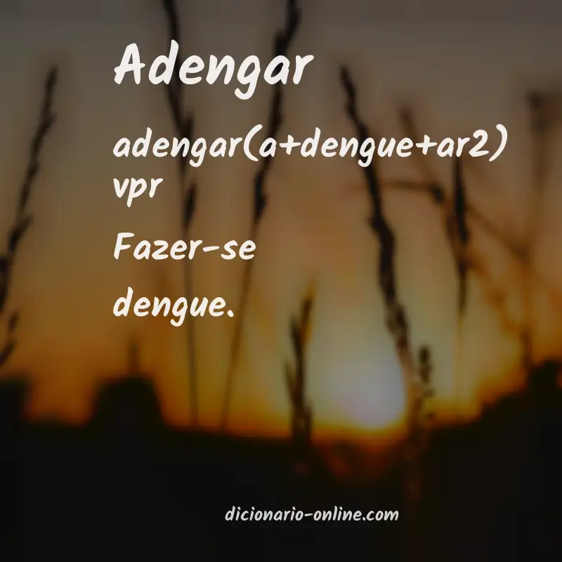 Significado de adengar