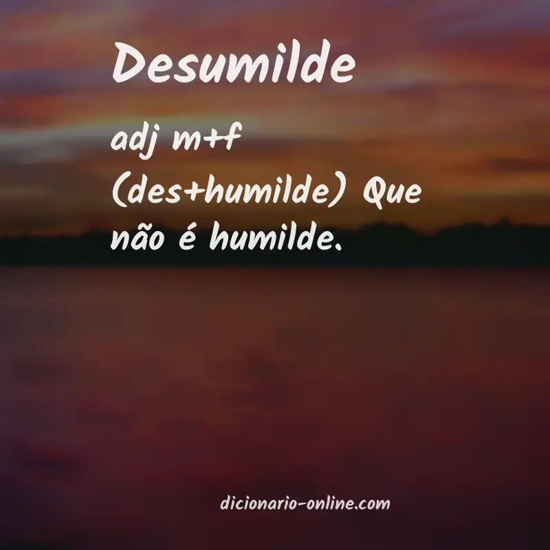 Significado de desumilde
