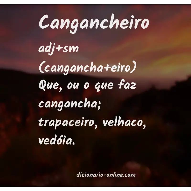 Significado de cangancheiro