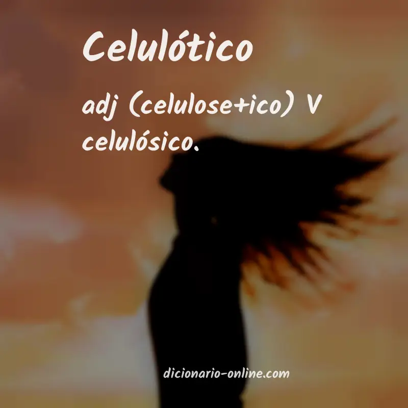 Significado de celulótico