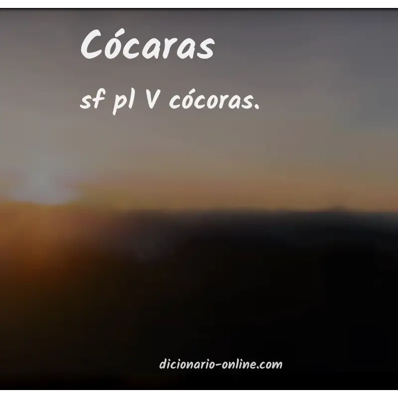Significado de cócaras