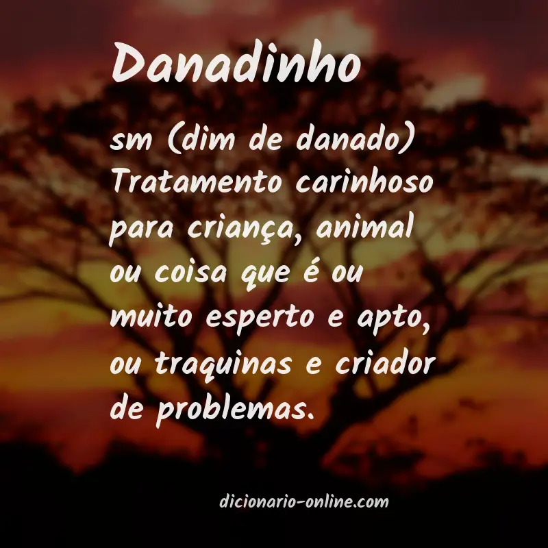 Significado de danadinho