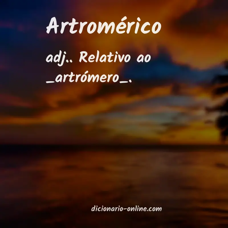Significado de artromérico