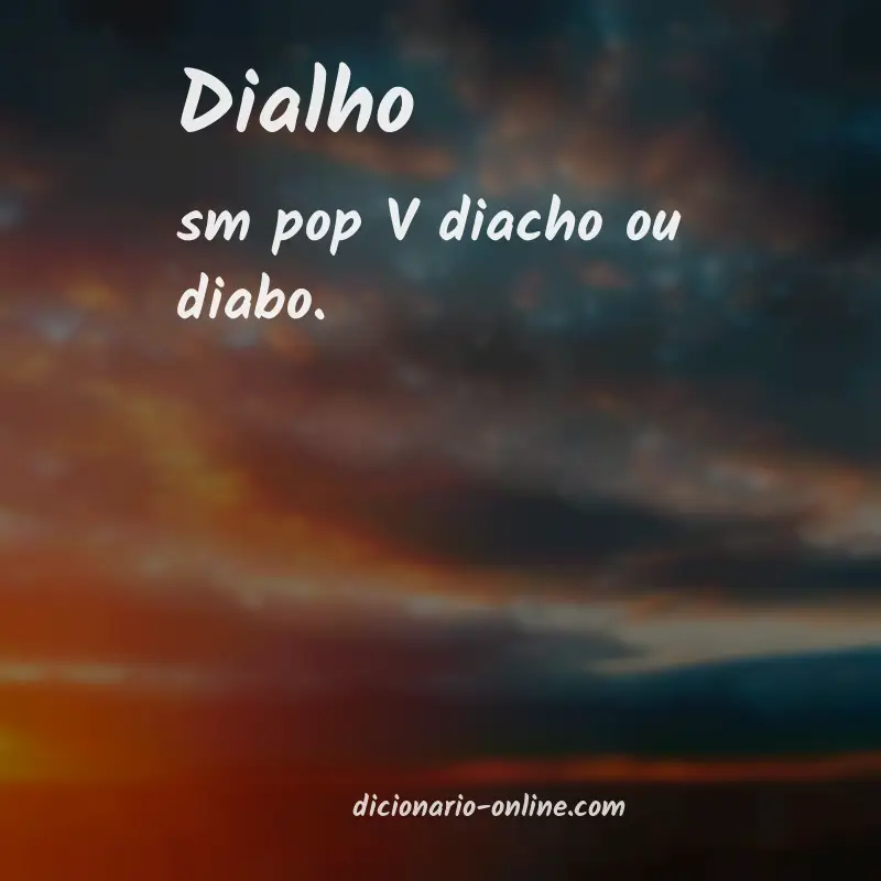 Significado de dialho