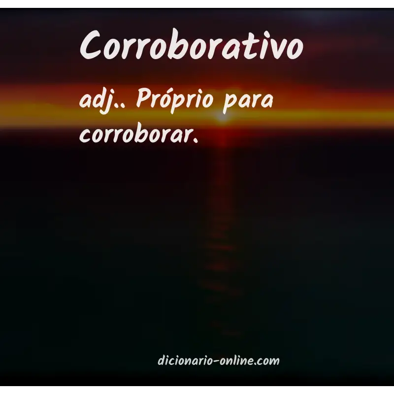 Significado de corroborativo