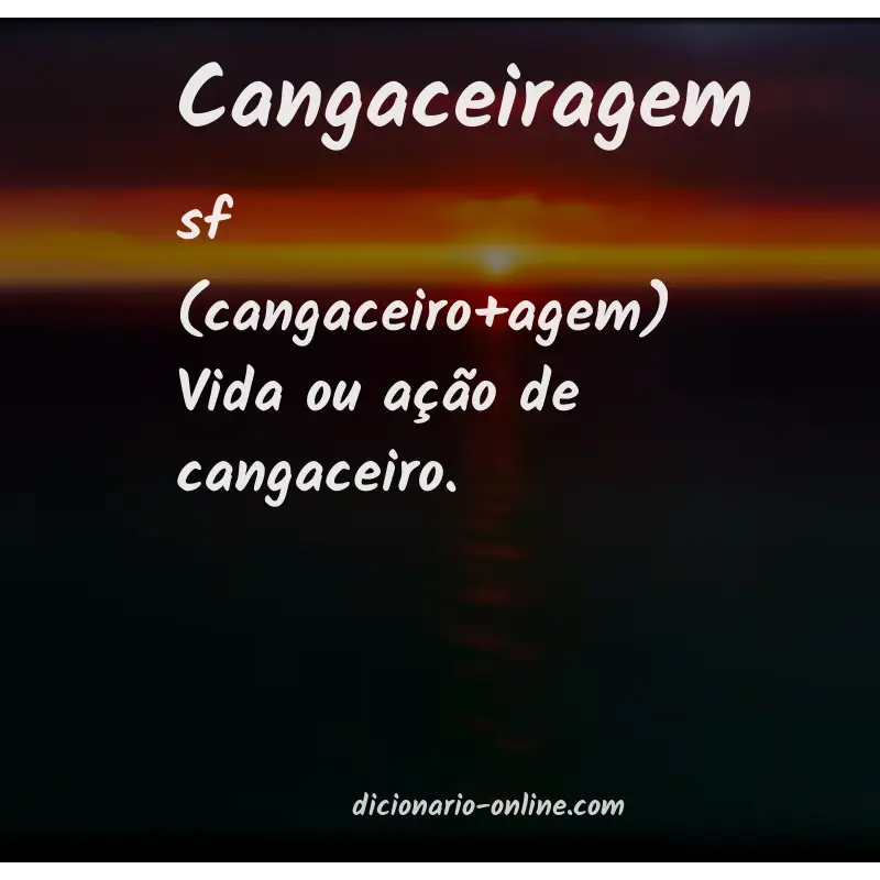 Significado de cangaceiragem