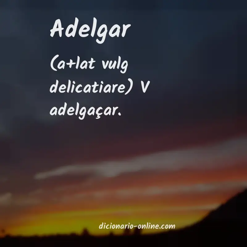 Significado de adelgar