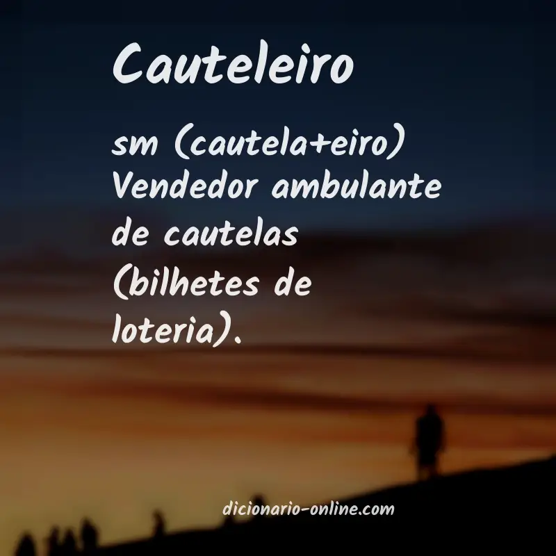 Significado de cauteleiro