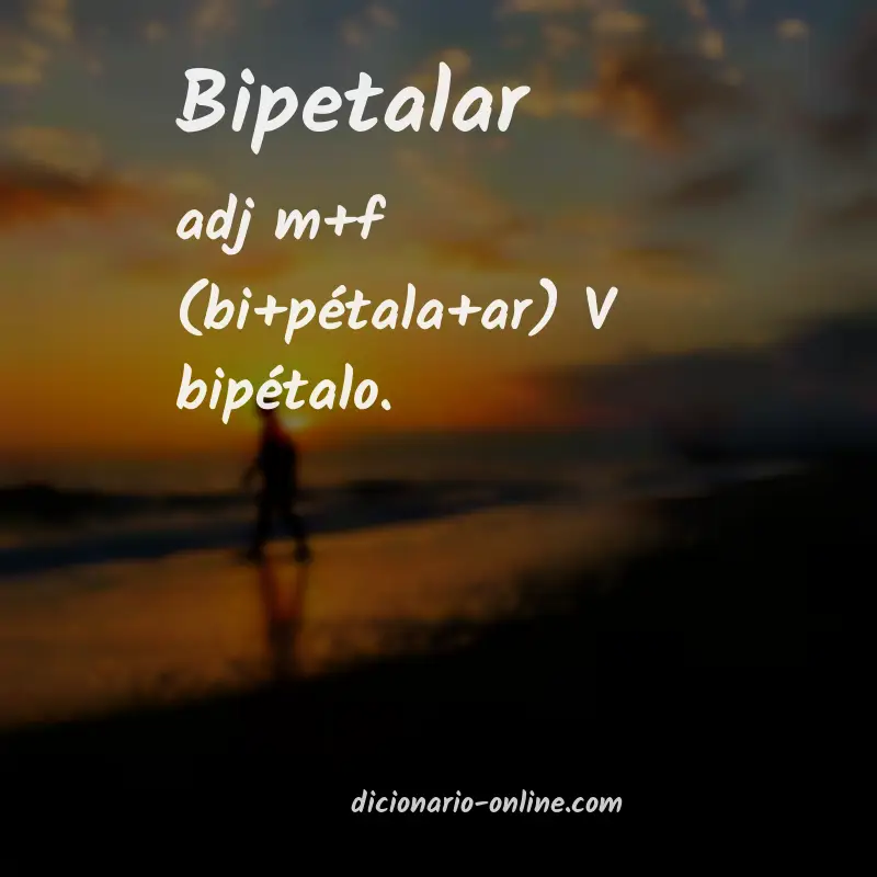 Significado de bipetalar
