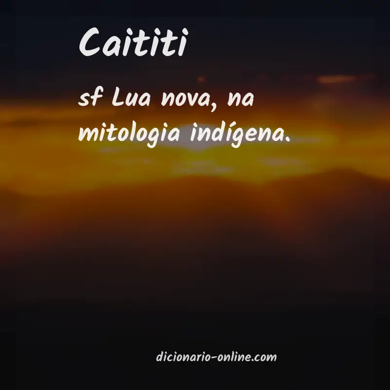 Significado de caititi