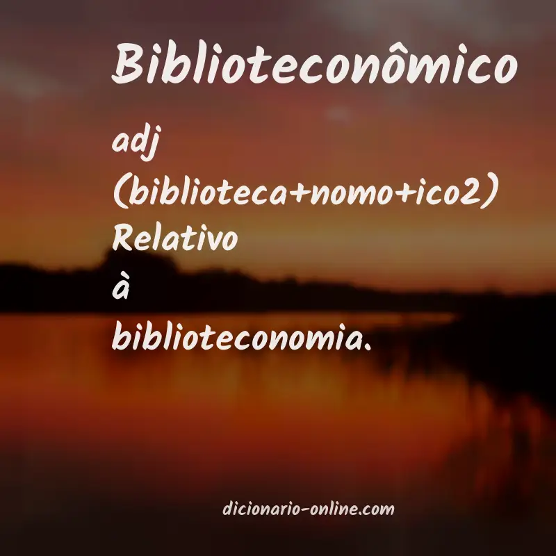 Significado de biblioteconômico