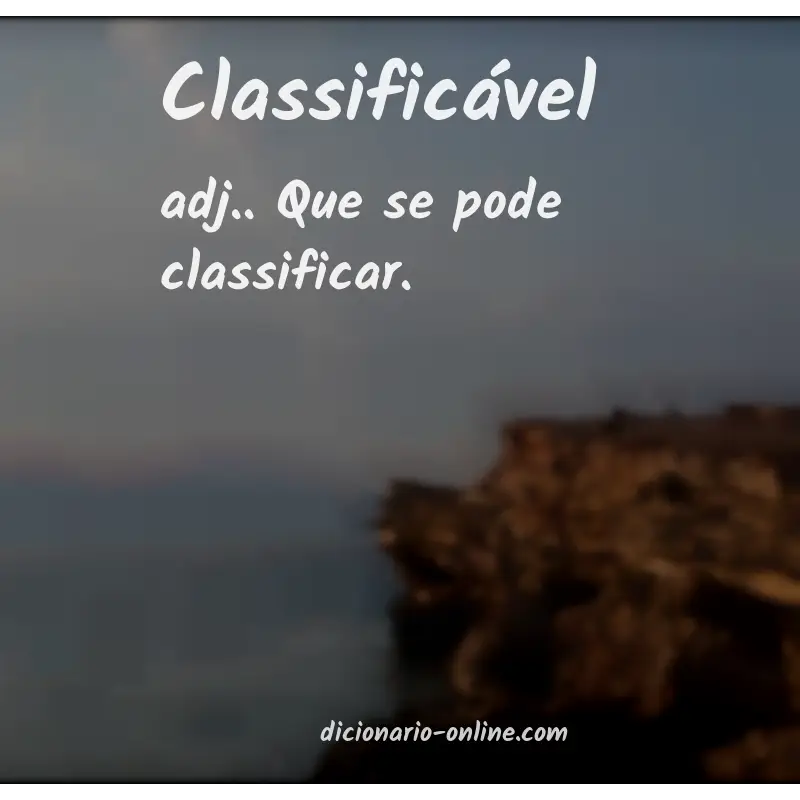 Significado de classificável