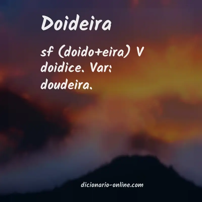 Significado de doideira