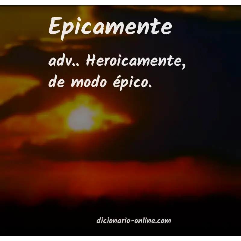 Significado de epicamente