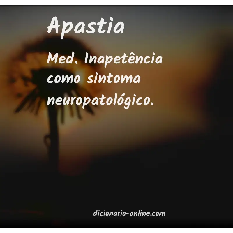 Significado de apastia