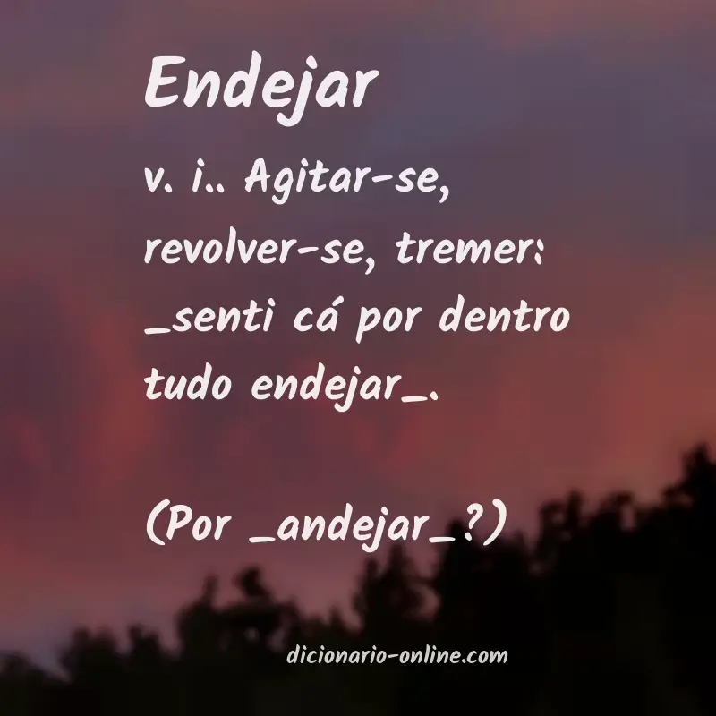 Significado de endejar