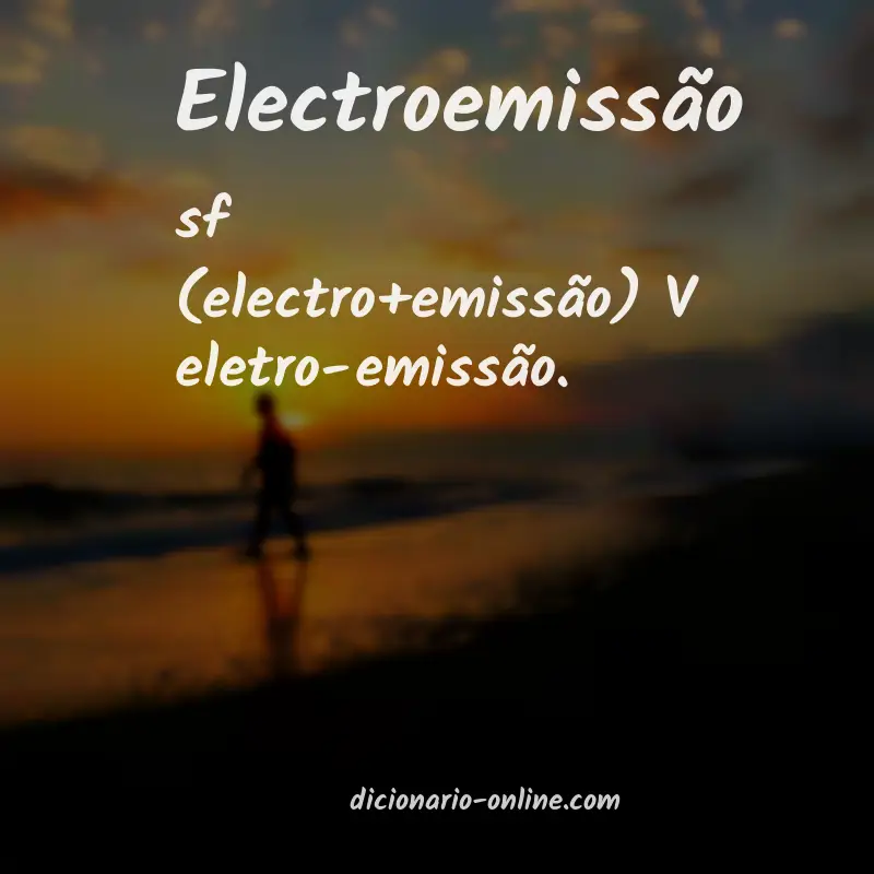 Significado de electroemissão