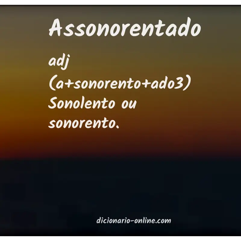 Significado de assonorentado